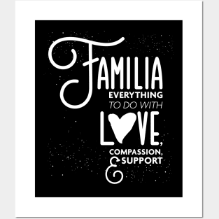 Familia Everything To Do with Love Compassion and Support v1 Posters and Art